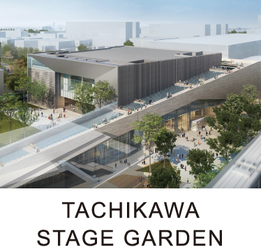 TACHIKAWA STAGE GARDEN